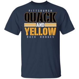 Pittsburgh Quack And Yellow Duck Hodges Shirt 2 Pittsburgh Quack And Yellow Duck Hodges Shirt 11