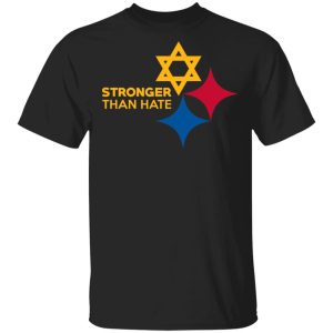 Pittsburgh Stronger Than Hate T-Shirts, Hoodies, Sweater Pittsburgh Stronger Than Hate T-Shirts, Hoodies, Sweater