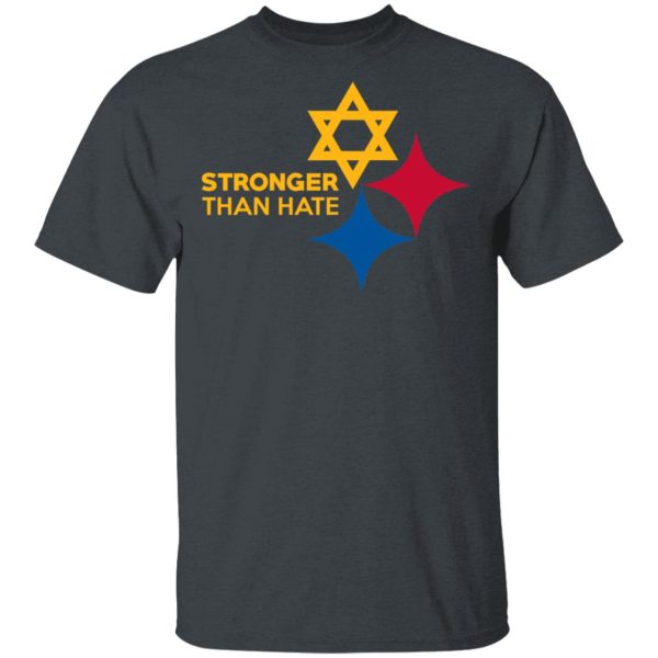 Pittsburgh Stronger Than Hate T-Shirts, Hoodies, Sweater