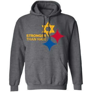 Pittsburgh Stronger Than Hate T-Shirts, Hoodies, Sweater 11 Pittsburgh Stronger Than Hate T Shirts Hoodies Sweater 8