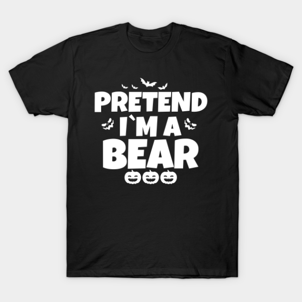 Pretend I’m A Bear Funny Halloween Shirt