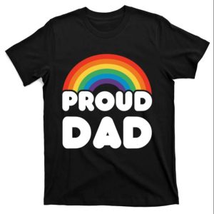 Proud Dad Lgbt Rainbow Gift T-Shirt – The Best Shirts For Dads In 2023 – Cool T-shirts Proud Dad Lgbt Rainbow Gift T-Shirt – The Best Shirts For Dads In 2023 – Cool T-shirts
