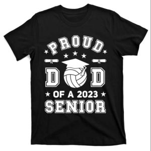 Proud Dad Of A 2023 Senior Highschool Volleyball T-Shirt – The Best Shirts For Dads In 2023 – Cool T-shirts Proud Dad Of A 2023 Senior Highschool Volleyball T-Shirt – The Best Shirts For Dads In 2023 – Cool T-shirts