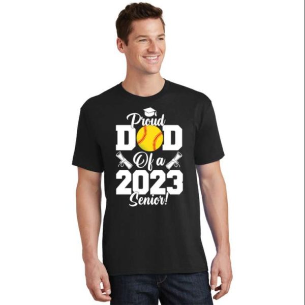 Proud Dad Of A Softball Senior 2023 Softball Dad Tee – The Best Shirts For Dads In 2023 – Cool T-shirts