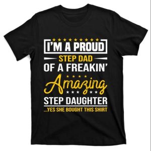 Proud Stepdad – Amazing Stepdaughter Bought This Shirt – The Best Shirts For Dads In 2023 – Cool T-shirts Proud Stepdad – Amazing Stepdaughter Bought This Shirt – The Best Shirts For Dads In 2023 – Cool T-shirts