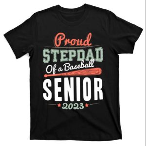 Proud Stepdad of a Baseball Senior 2023 Funny Step Dad Shirts – The Best Shirts For Dads In 2023 – Cool T-shirts Proud Stepdad of a Baseball Senior 2023 Funny Step Dad Shirts – The Best Shirts For Dads In 2023 – Cool T-shirts