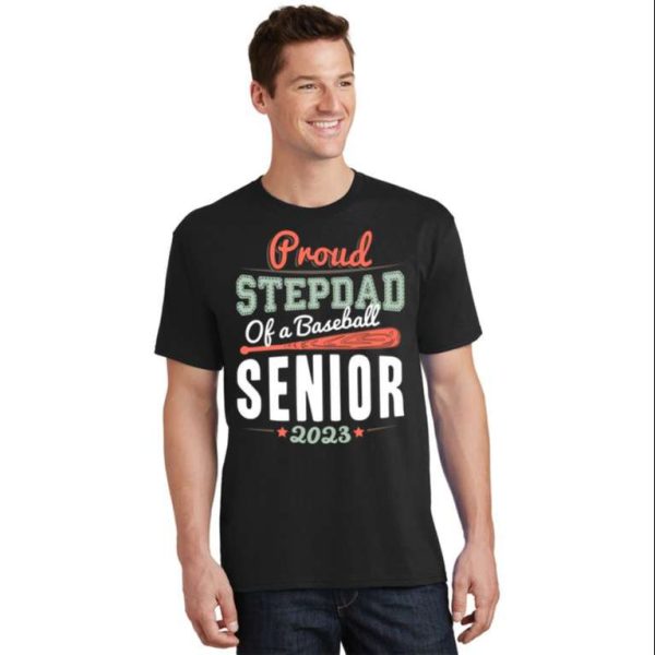 Proud Stepdad of a Baseball Senior 2023 Funny Step Dad Shirts – The Best Shirts For Dads In 2023 – Cool T-shirts