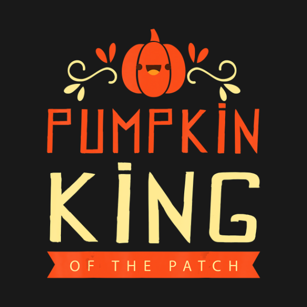 Pumpkin King Of The Patch Funny Thanksgiving Day T-Shirt