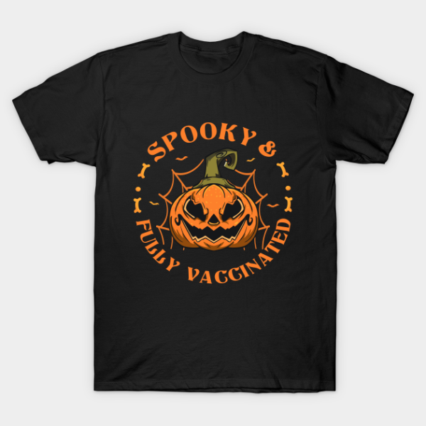 Pumpkin Spooky and Fully Vaccinated T-shirt