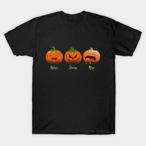 Pumpkins Halloween Time Before Daring After T-shirt Pumpkins Halloween Time Before Daring After T-shirt