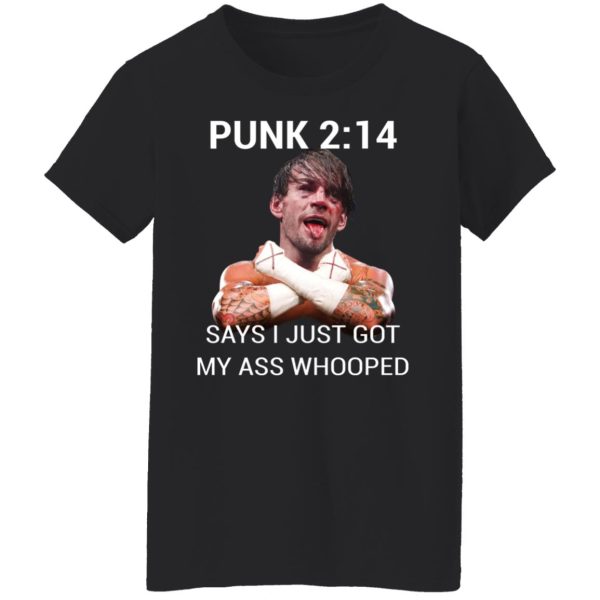 Punk 2 14 Says I Just Got My Ass Whooped T-Shirts, Hoodies, Sweater