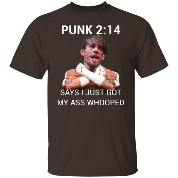 Punk 2 14 Says I Just Got My Ass Whooped T-Shirts, Hoodies, Sweater