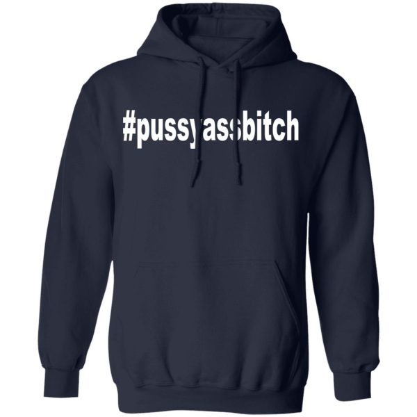 #Pussyassbitch Shirt