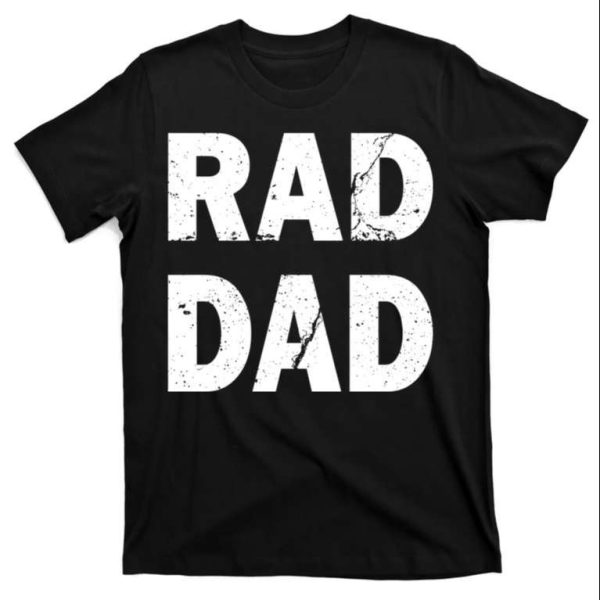 Rad Dad Classic T-Shirt – The Best Shirts For Dads In 2023 – Cool T-shirts