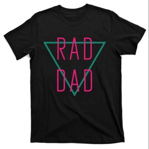 Rad Dad Cute Gift Shirt – The Best Shirts For Dads In 2023 – Cool T-shirts Rad Dad Cute Gift Shirt – The Best Shirts For Dads In 2023 – Cool T-shirts