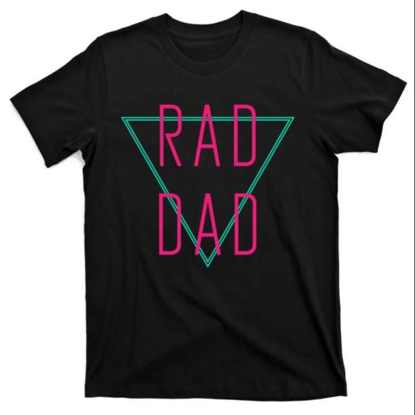 Rad Dad Cute Gift Shirt – The Best Shirts For Dads In 2023 – Cool T-shirts