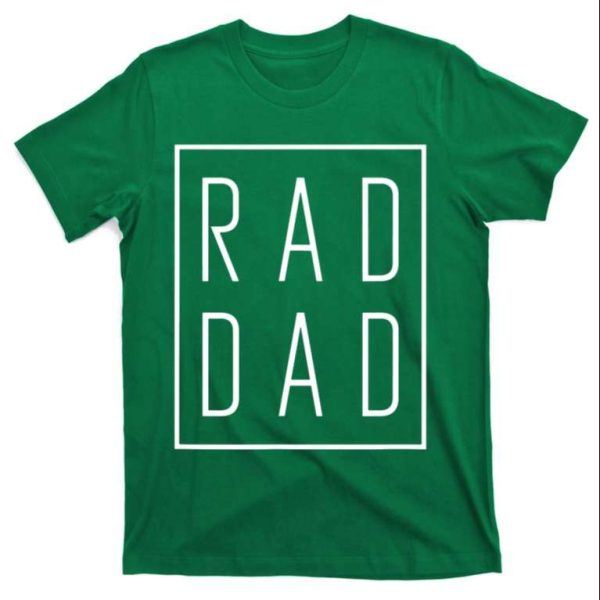 Rad Dad Green Daddy T-Shirt – The Best Shirts For Dads In 2023 – Cool T-shirts