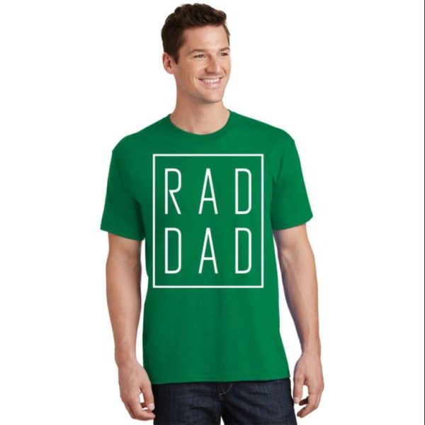 Rad Dad Green Daddy T-Shirt – The Best Shirts For Dads In 2023 – Cool T-shirts