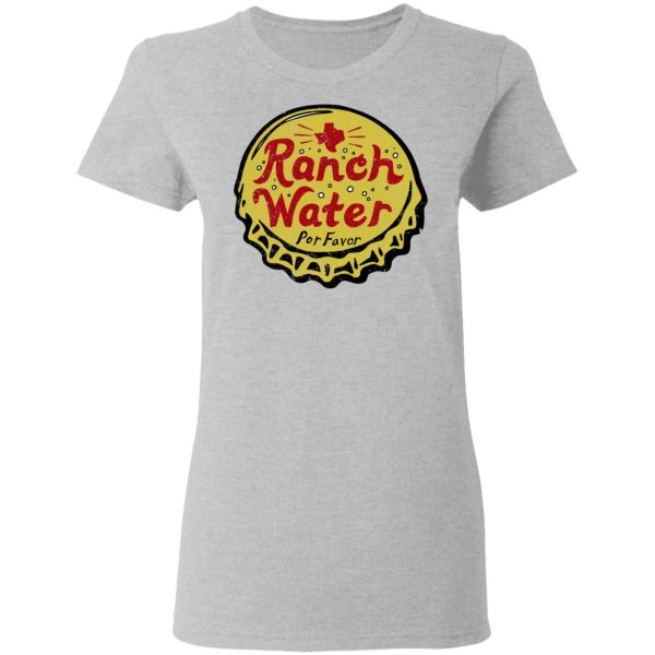 Ranch Water Por Favor T-Shirts