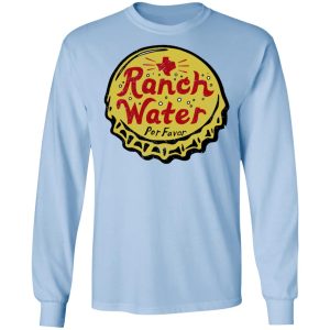 Ranch Water Por Favor T-Shirts 6 Ranch Water Por Favor T Shirts 4