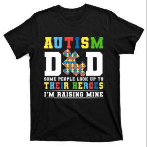 Real-Life Heroes For Those With Autism – Cute Gift T-Shirt – The Best Shirts For Dads In 2023 – Cool T-shirts Real-Life Heroes For Those With Autism – Cute Gift T-Shirt – The Best Shirts For Dads In 2023 – Cool T-shirts