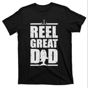 Reel Great Dad Fishing Dad T-Shirt – The Best Shirts For Dads In 2023 – Cool T-shirts Reel Great Dad Fishing Dad T-Shirt – The Best Shirts For Dads In 2023 – Cool T-shirts