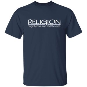 Religion Together We Can Find The Cure T Shirts Hoodies Sweater 8