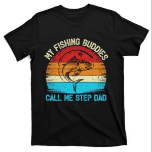 Retro Vintage My Fishing Buddies Calls Me Step Dad T-Shirt – The Best Shirts For Dads In 2023 – Cool T-shirts Retro Vintage My Fishing Buddies Calls Me Step Dad T-Shirt – The Best Shirts For Dads In 2023 – Cool T-shirts