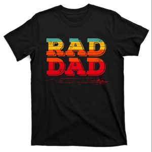 Retro Vintage Rad Dad T-Shirt – The Best Shirts For Dads In 2023 – Cool T-shirts Retro Vintage Rad Dad T-Shirt – The Best Shirts For Dads In 2023 – Cool T-shirts