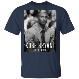 Rip Kobe Bryant 1978 2020 T-Shirts 2 Rip Kobe Bryant 1978 2020 T Shirts 11