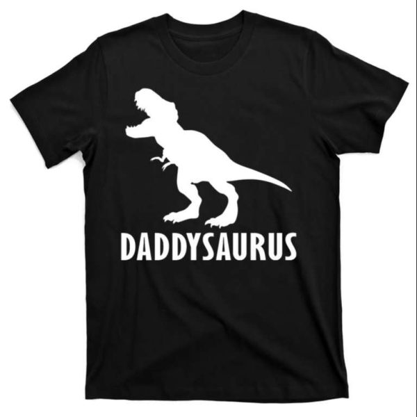 Roar Into Fatherhood With The Daddysaurus Dinosaur T-Shirt – The Best Shirts For Dads In 2023 – Cool T-shirts