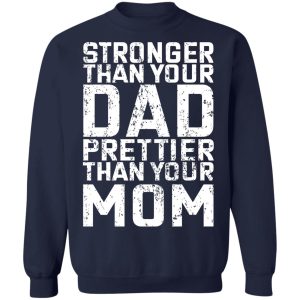 Robert Oberst Stronger Than Your Dad Prettier Than Your Mom T-Shirts, Hoodies, Sweater 3 Robert Oberst Stronger Than Your Dad Prettier Than Your Mom T Shirts Hoodies Sweater 12