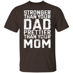 Robert Oberst Stronger Than Your Dad Prettier Than Your Mom T-Shirts, Hoodies, Sweater 5 Robert Oberst Stronger Than Your Dad Prettier Than Your Mom T Shirts Hoodies Sweater 3