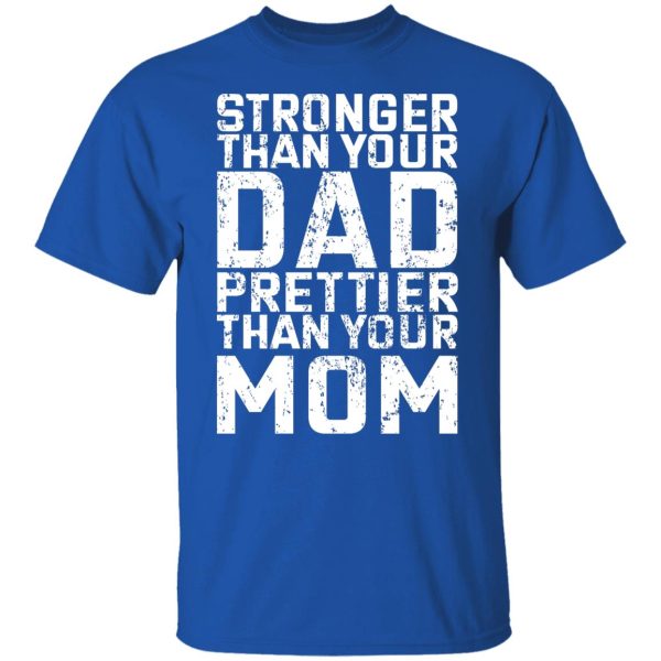 Robert Oberst Stronger Than Your Dad Prettier Than Your Mom T-Shirts, Hoodies, Sweater