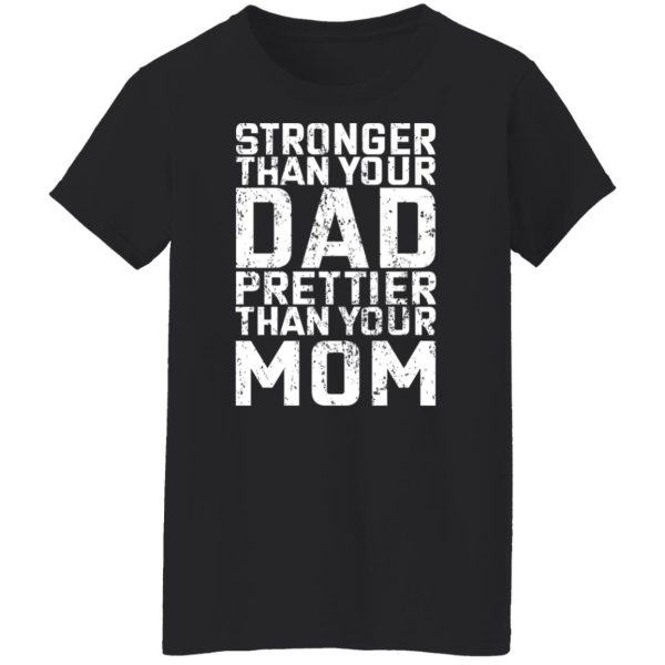 Robert Oberst Stronger Than Your Dad Prettier Than Your Mom T-Shirts, Hoodies, Sweater