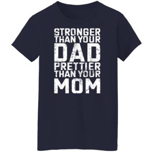 Robert Oberst Stronger Than Your Dad Prettier Than Your Mom T-Shirts, Hoodies, Sweater 9 Robert Oberst Stronger Than Your Dad Prettier Than Your Mom T Shirts Hoodies Sweater 7