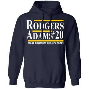 Rodgers Adams 2020 Make Green Bay Champs Again T Shirts Hoodies Sweater 7