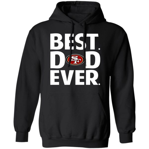 San Francisco 49ers Best Dad Ever T-Shirts