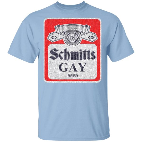 Schmitts Gay Beer T-Shirts, Hoodies, Sweatshirt