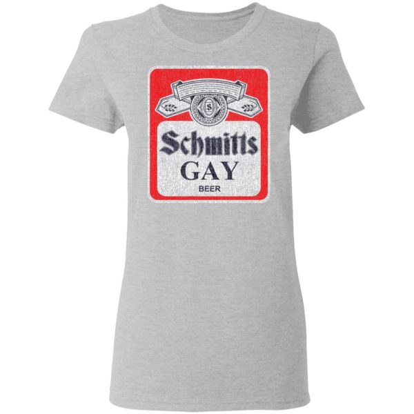 Schmitts Gay Beer T-Shirts, Hoodies, Sweatshirt