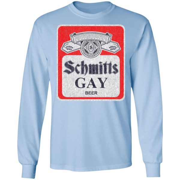 Schmitts Gay Beer T-Shirts, Hoodies, Sweatshirt