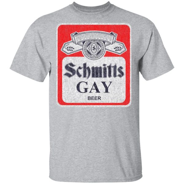 Schmitts Gay Beer T-Shirts, Hoodies, Sweatshirt