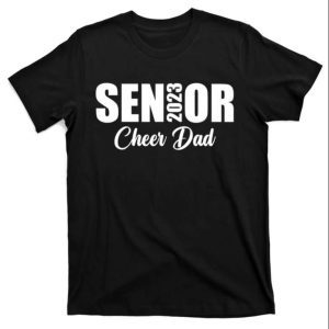 Senior Cheer Dad 2023 T-Shirt – The Best Shirts For Dads In 2023 – Cool T-shirts Senior Cheer Dad 2023 T-Shirt – The Best Shirts For Dads In 2023 – Cool T-shirts