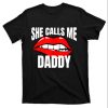 She Calls Me Daddy Funny Adult Humor T-Shirt – The Best Shirts For Dads In 2023 – Cool T-shirts