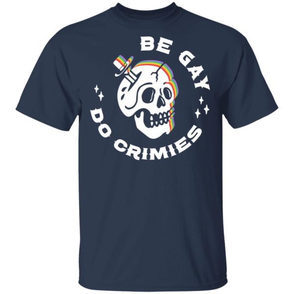 Skull Be Gay Do Crimes LGBT T-Shirts, Hoodies, Sweater