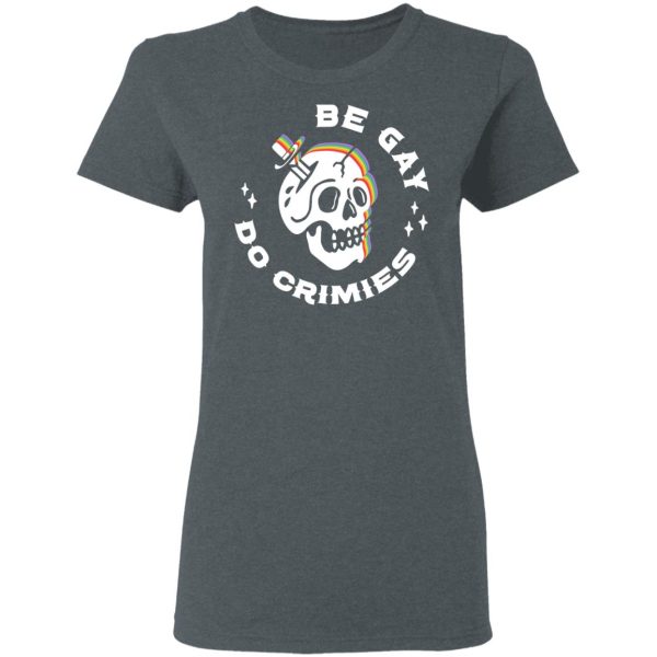 Skull Be Gay Do Crimes LGBT T-Shirts, Hoodies, Sweater