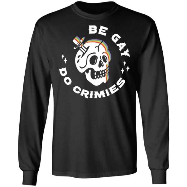 Skull Be Gay Do Crimes LGBT T-Shirts, Hoodies, Sweater