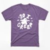 So I Creep ghost Halloween 2021 gift T-Shirt