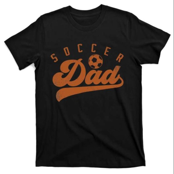 Soccer Dad T-Shirt Perfect For Game Day Support – The Best Shirts For Dads In 2023 – Cool T-shirts