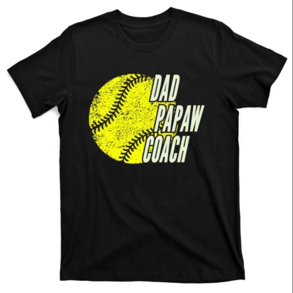 Softball Dad Papaw Coach Funny T-Shirt – The Best Shirts For Dads In 2023 – Cool T-shirts